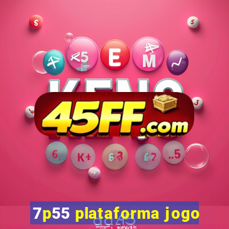 7p55 plataforma jogo
